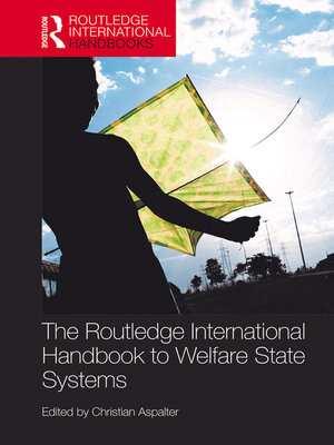 cover image of The Routledge International Handbook to Welfare State Systems